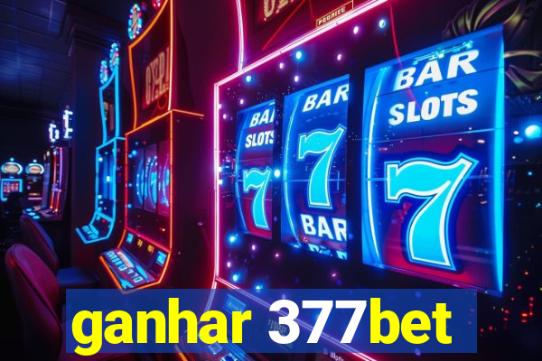 ganhar 377bet